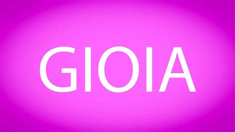 how do you pronounce gioia.